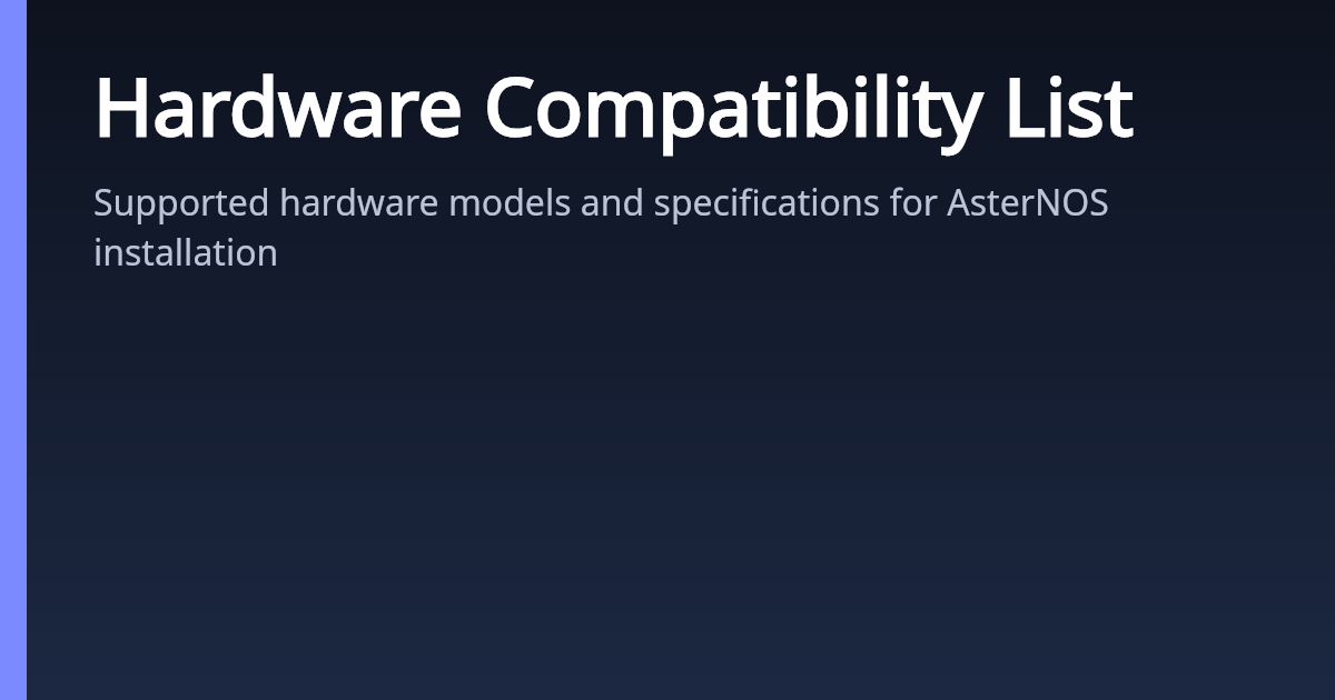Hardware Compatibility List | AsterNOS