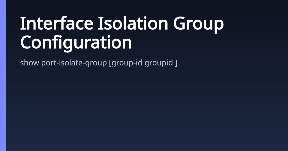 Interface Isolation Group Configuration | AsterNOS