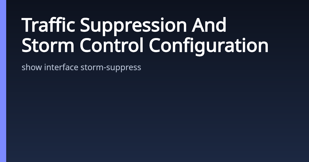 Traffic Suppression And Storm Control Configuration | AsterNOS