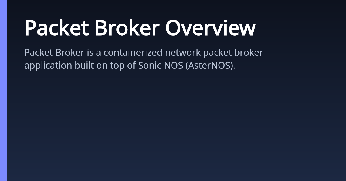 Packet Broker Overview | AsterNOS