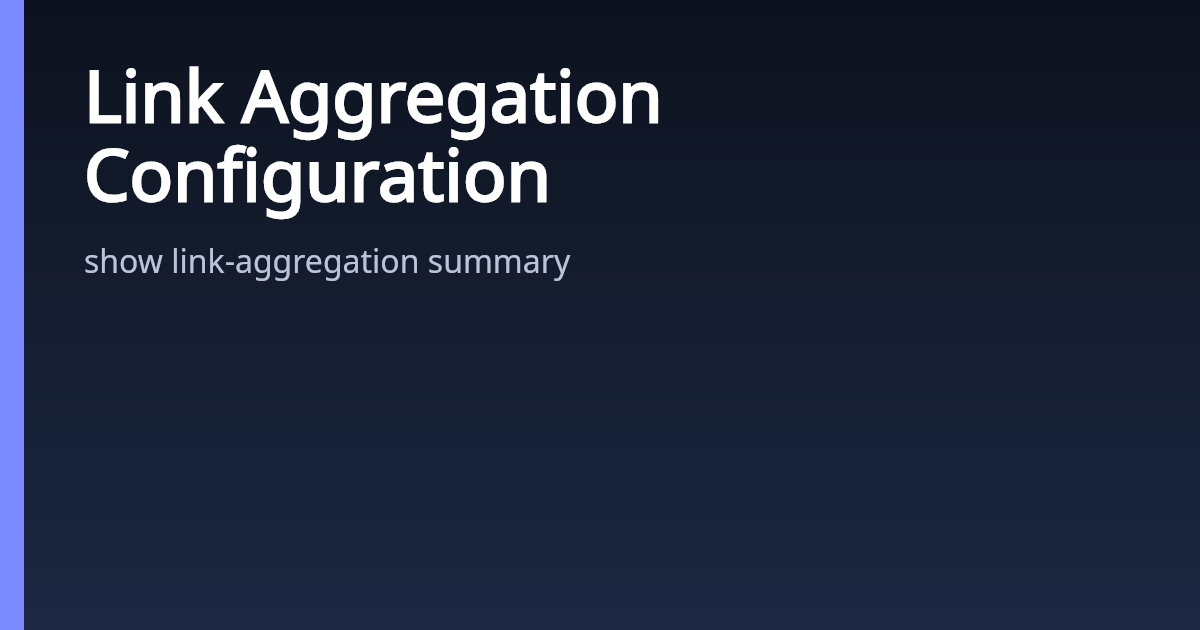 Link Aggregation Configuration | AsterNOS