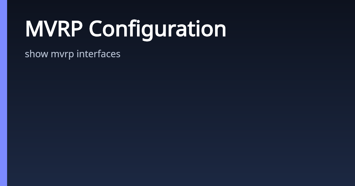 MVRP Configuration | AsterNOS