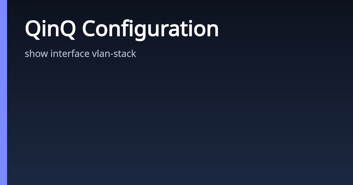 QinQ Configuration | AsterNOS