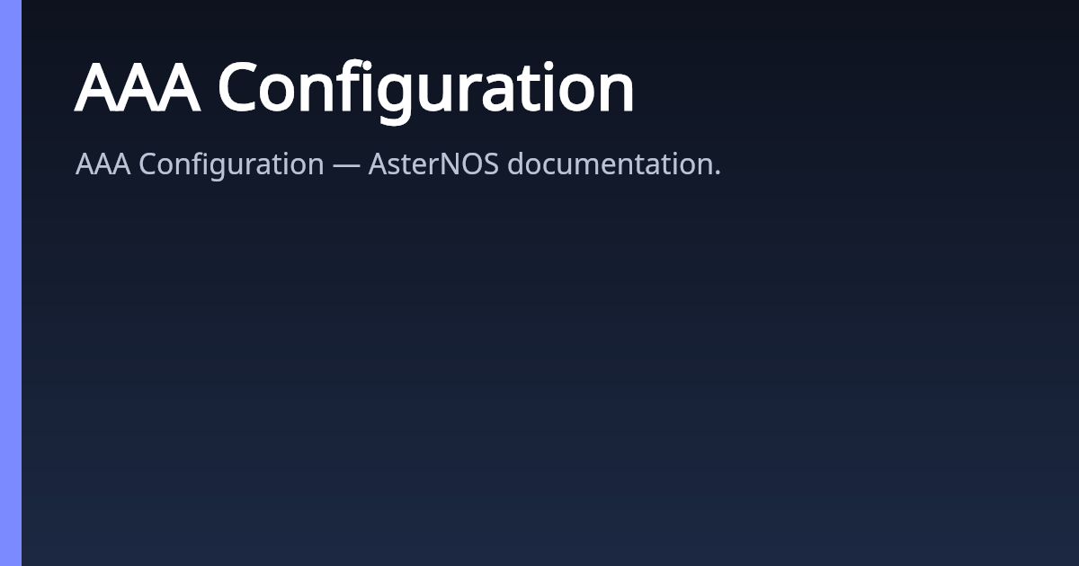 AAA Configuration | AsterNOS