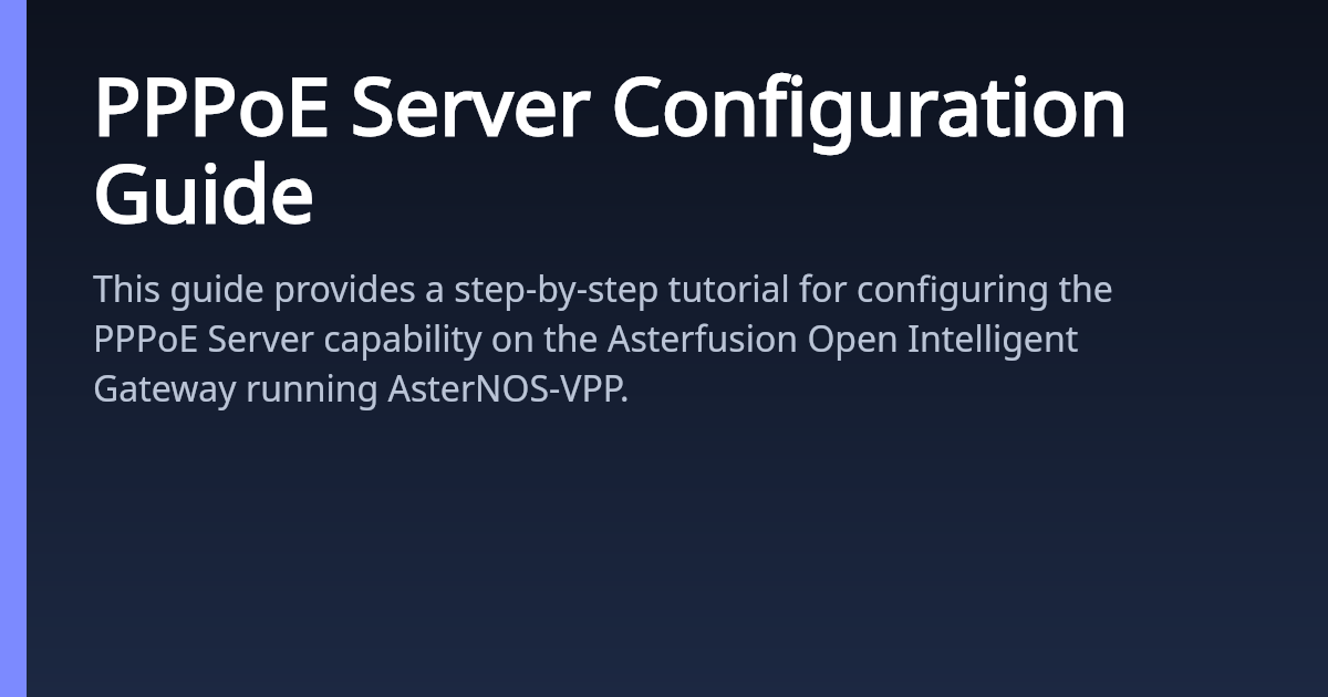 PPPoE Server Configuration Guide | AsterNOS